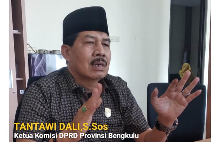 Ketua Komisi III DPRD Provinsi Bengkulu Tantawi Dali