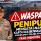 Imbauan ini menyusul maraknya modus penipuan